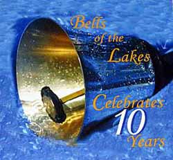 Bells of the Lakes handbell ensemble 10-year Anniversary CD